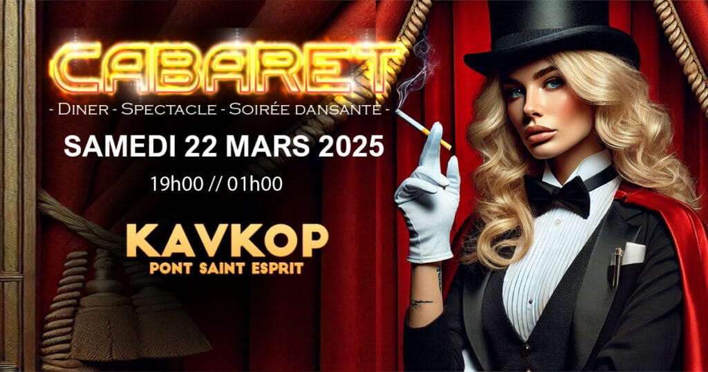 Cabaret seconde édition au kavkop à pont saint esprit, soirée performance dj spectacle de feu silent party